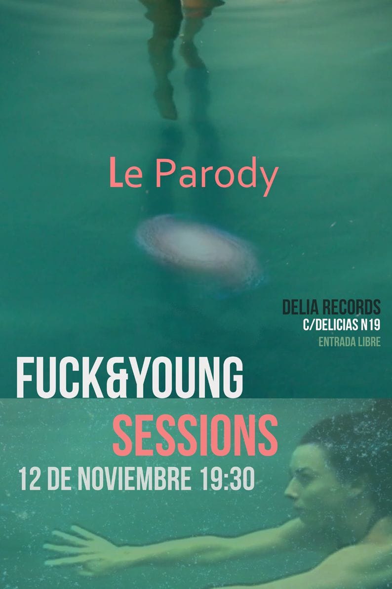 Fuck&Young Session con LE PARODY