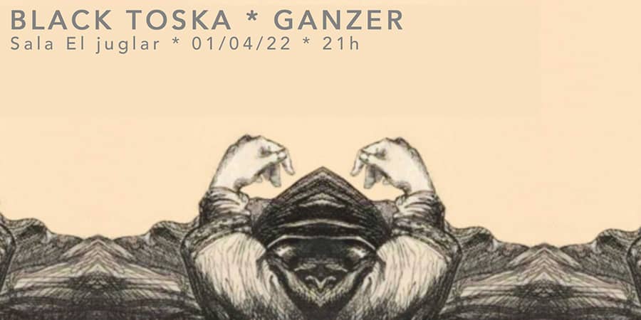 BLACK TOSKA Presentan Nuevo EP junto a GANZER [Madrid @ Juglar]